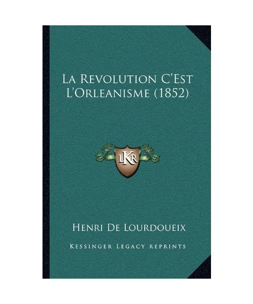 La Revolution c'Est l'Orleanisme (1852)