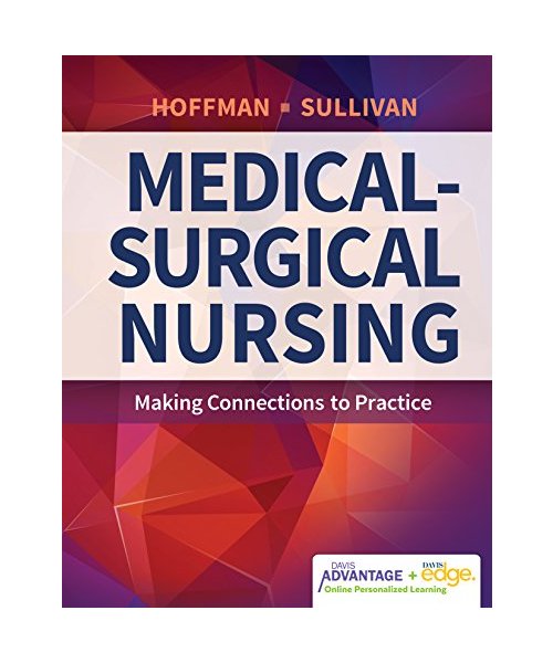 Davis Advantage for Medical-Surgical Nursing: Making Connections to Practice
