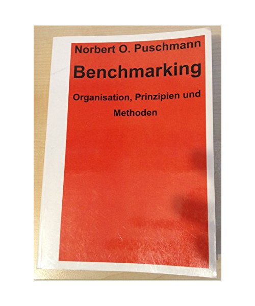 Benchmarking - Organisation, Prinzipien, Methoden