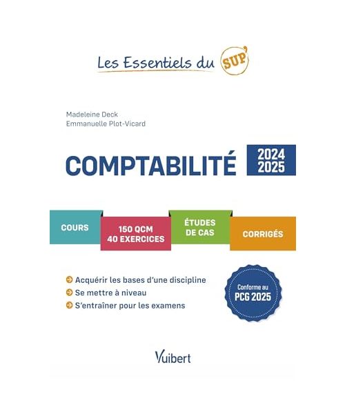 Comptabilité 2024/2025: Cours - QCM - Exercices - Etudes de cas - Corrigés