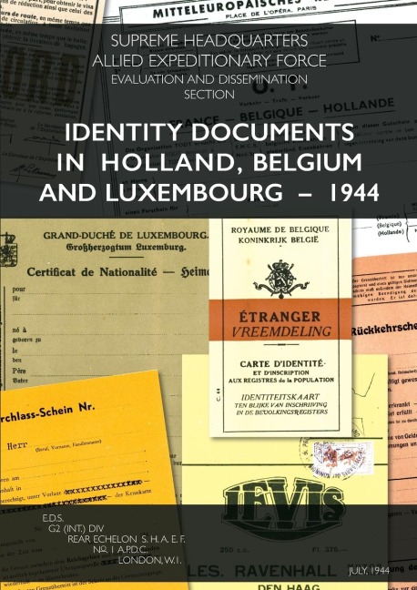 IDENTITY DOCUMENTS IN HOLLAND, BELGIUM  AND LUXEMBOURG  -  1944