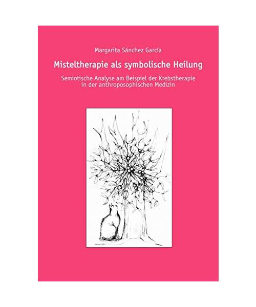 Misteltherapie als symbolische Heilung