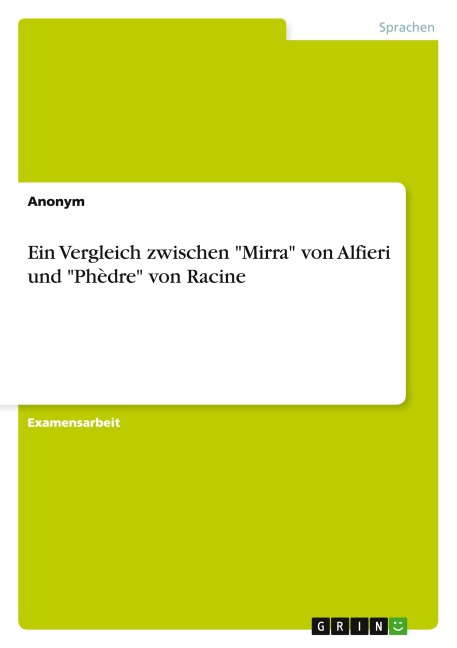 Ein Vergleich zwischen "Mirra" von Alfieri und "Phèdre" von Racine