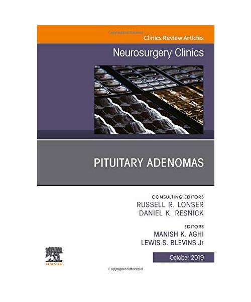 Pituitary Adenoma, an Issue of Neurosurgery Clinics of North America