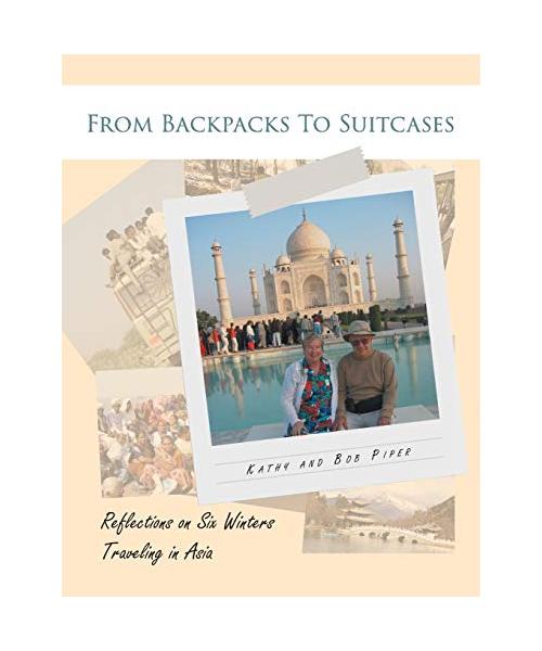 From Backpacks to Suitcases: Reflections on Six Winters Traveling in Asia