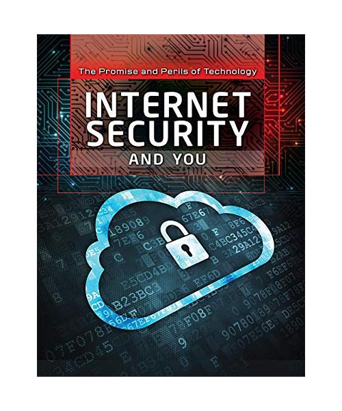 Internet Security and You (Promise and Perils of Technology)