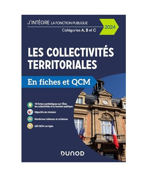 Les collectivités territoriales en fiches et QCM - 2024: Catégories A, B et C (2024-2025)