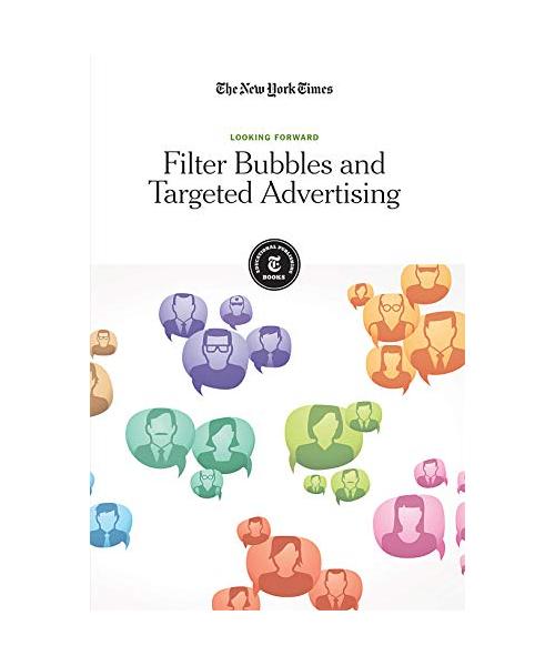 Filter Bubbles and Targeted Advertising (Looking Forward)