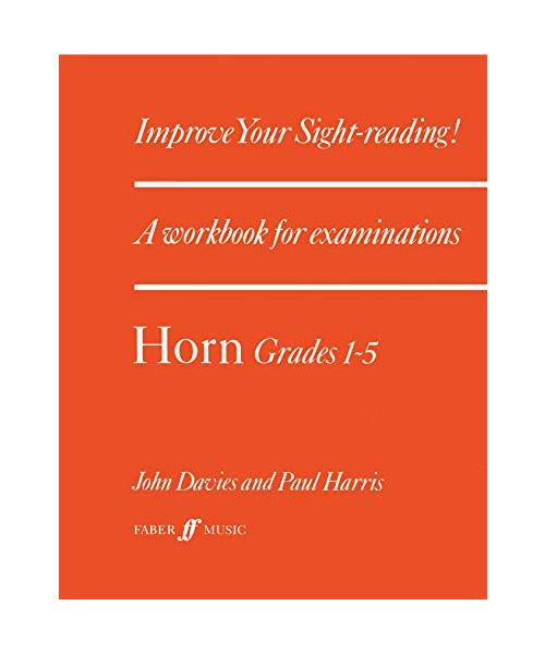 Improve Your Sight-Reading! Horn, Grades I-V: A Workbook for Examinations
