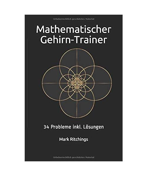 Mathematischer Gehirn-Trainer: 34 Probleme inkl. Lösungen