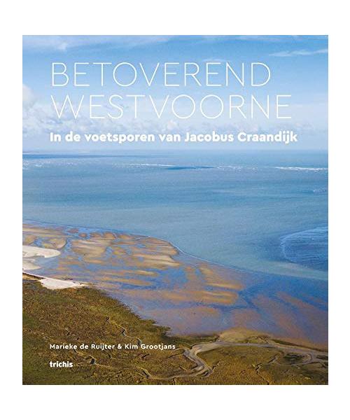 Betoverend Westvoorne: In de voetsporen van Jacobus Craandijk