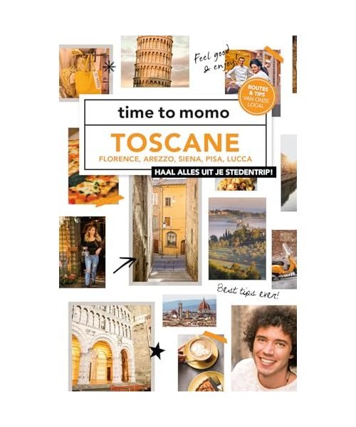 Toscane: Florence, Arezzo, Siena, Pisa, Lucca: Haal alles uit je stedentrip! (Time to momo)