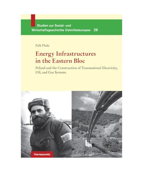 Energy Infrastructures in the Eastern Bloc