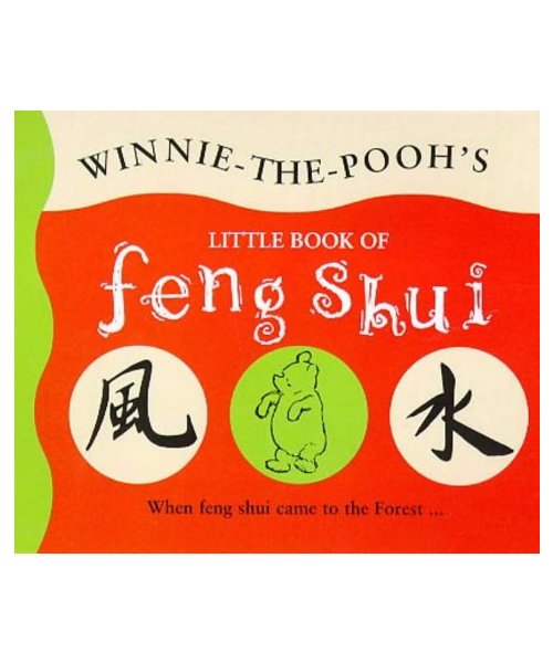 Pooh on Feng Shui (The wisdom of Pooh)