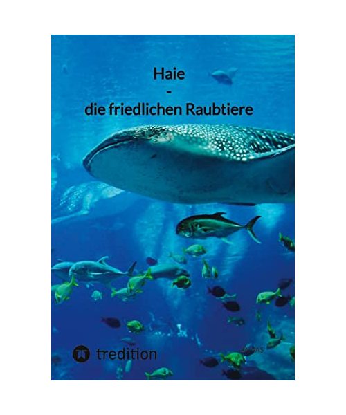 Haie - die friedlichen Raubtiere
