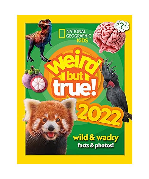 Weird but true! 2022