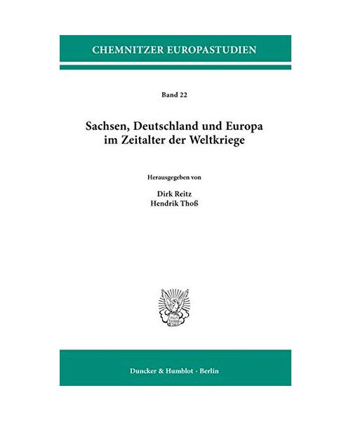 Sachsen, Deutschland und Europa im Zeitalter der Weltkriege