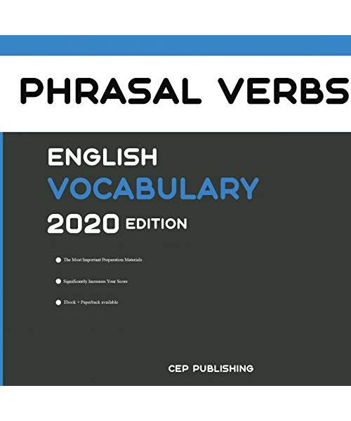English Phrasal Verbs Vocabulary 2020 Edition [Phrasal Verbs Dictionary]