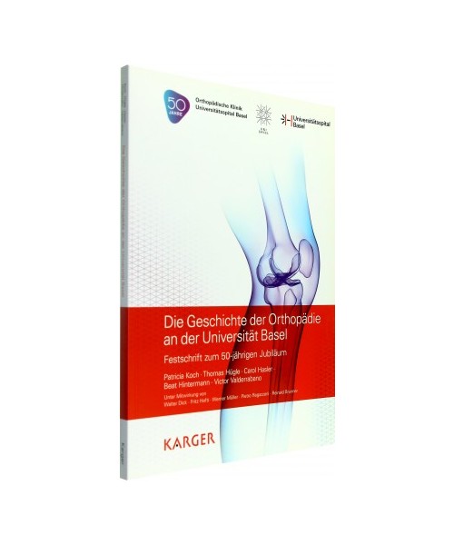 Die Geschichte der Orthopädie an der Universität Basel