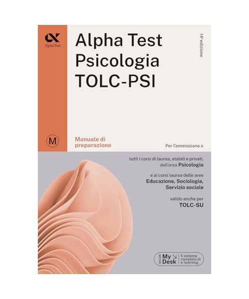 Alpha Test. Psicologia. TOLC-PSI. Manuale di preparazione