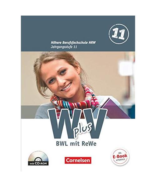 Wirtschaft für Fachoberschulen und Höhere Berufsfachschulen - W plus V - Höhere Berufsfachschule NRW 1: 11. Jahrgangsstufe. Schülerbuch. BWL mit Rechnungswesen