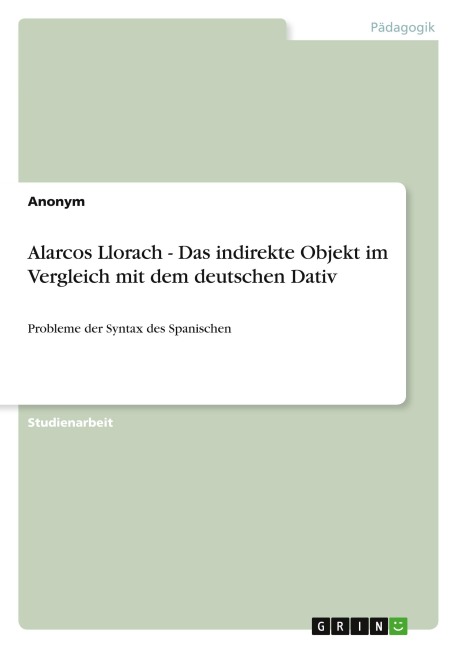 Alarcos Llorach - Das indirekte Objekt im Vergleich mit dem deutschen Dativ