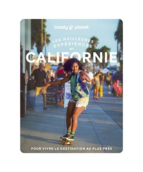 Californie - Les meilleures expériences 1ed