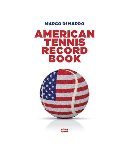 American tennis record book. Ediz. inglese (Ultra sport)