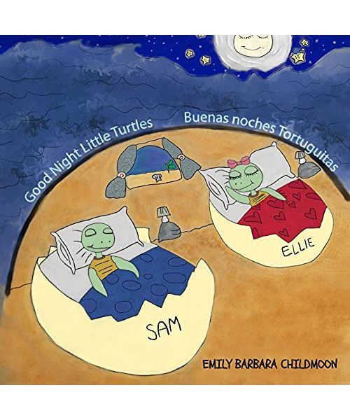 Good Night Little Turtles/ Buenas noches tortuguitas. "Bilingual Version English-Spanish": During a night like any other, Elly and Sam meet the moon-D