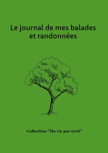 Le journal de mes balades et randonnées