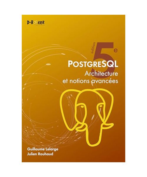 PostgreSQL - Architecture et notions avancées