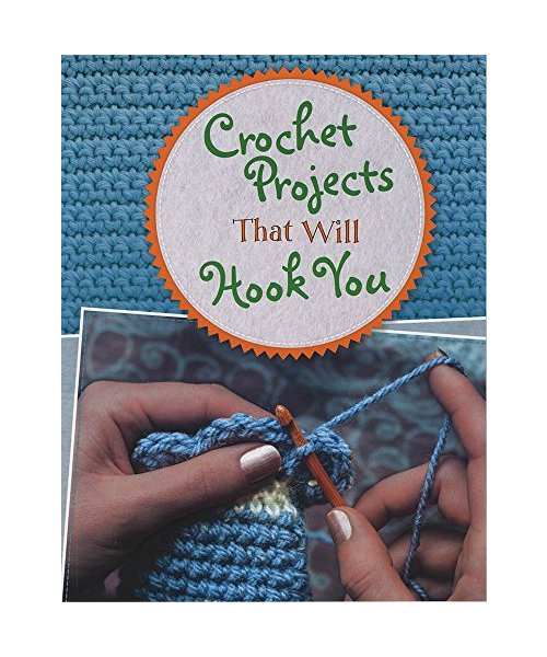 Crochet Projects That Will Hook You