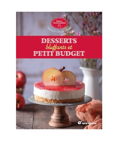 Desserts bluffants et petit budget