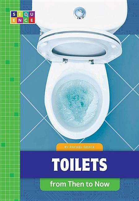 Toilets from Then to Now
