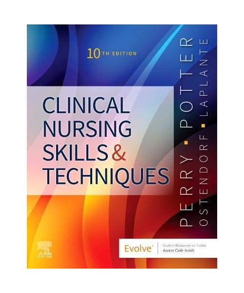Clinical Nursing Skills and Techniques
