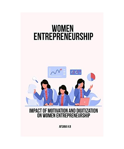 Impact of Motivation and Digitization on Women Entrepreneurship