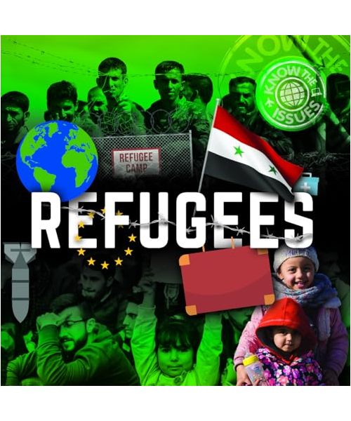 Refugees (Know the Issues)
