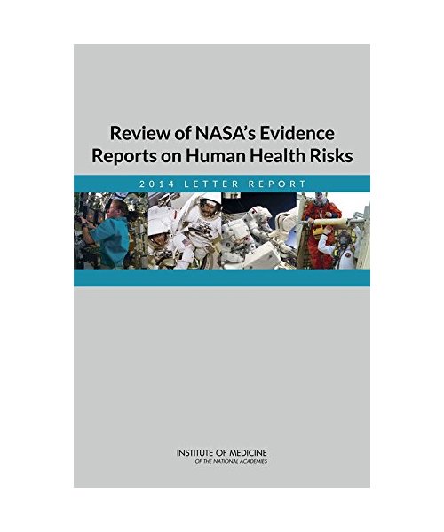 Review of Nasa's Evidence Reports on Human Health Risks