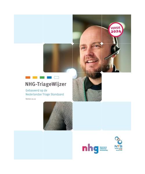 NHG-TriageWijzer 2024: Gebaseerd op de Nederlandse Triage Standaard (versie 10.22)