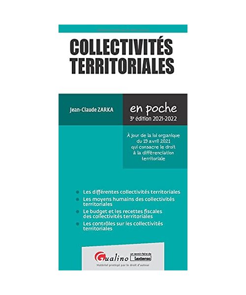 Collectivités territoriales: À jour de la loi organique du 19 avril 2021 qui consacre le droit à la différenciation territoriale (2021-2022)