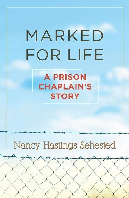 Marked for Life: A Prison Chaplain's Story