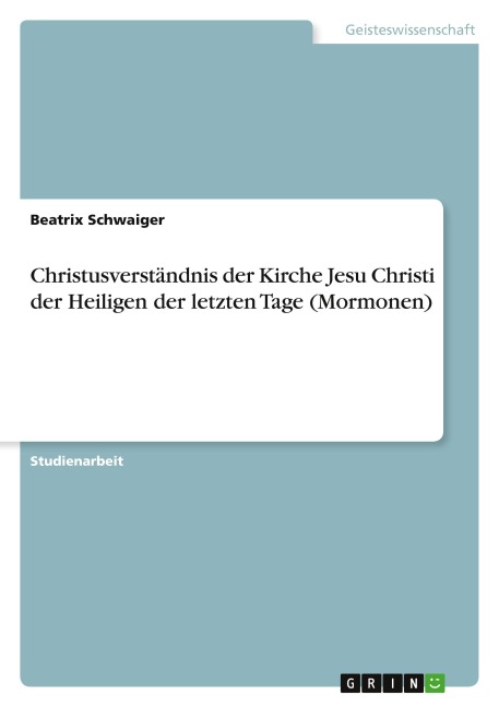 Christusverständnis der Kirche Jesu Christi der Heiligen der letzten Tage (Mormonen)