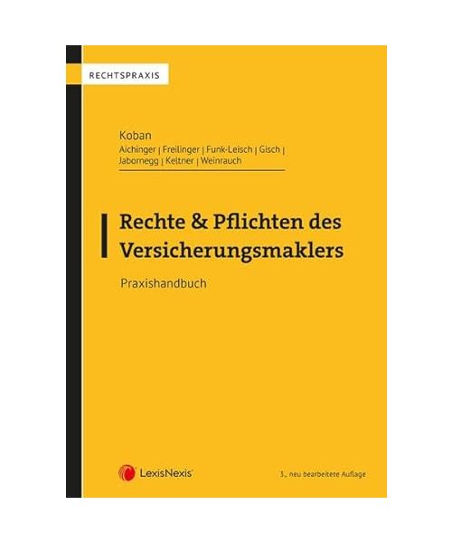 Rechte und Pflichten des Versicherungsmaklers: Praxishandbuch (Rechtspraxis)