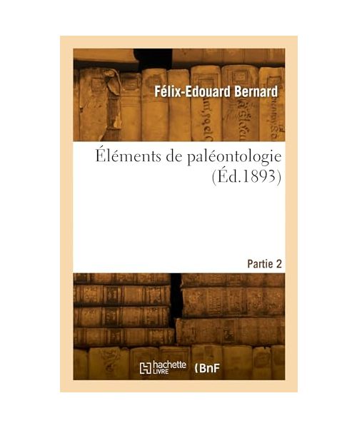 Éléments de paléontologie. Partie 2