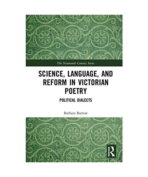 Science, Language, and Reform in Victorian Poetry