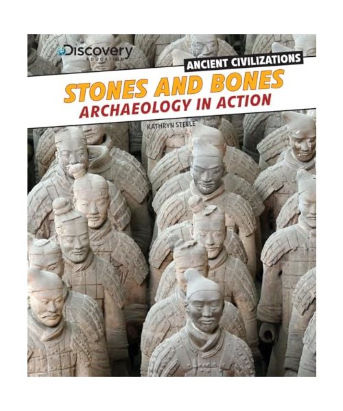 Stones and Bones: Archaeology in Action