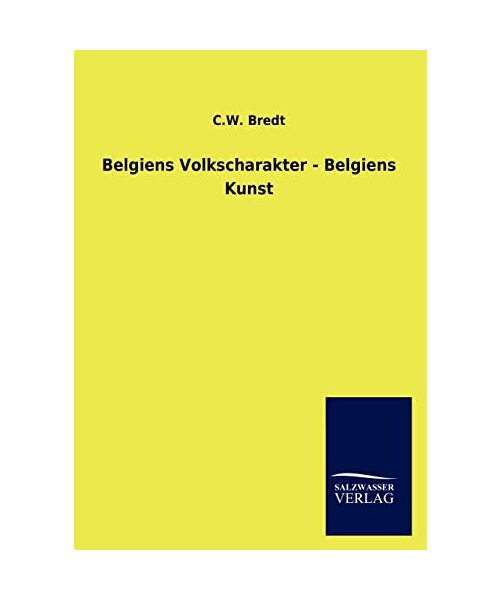Belgiens Volkscharakter - Belgiens Kunst