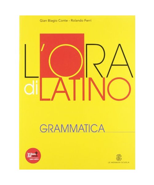 L'ora di latino. Grammatica. Per i Licei e gli Ist. Magistrali. Con espansione online