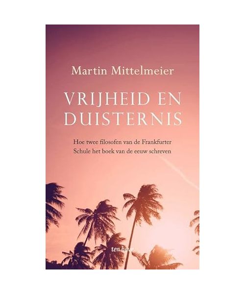 Vrijheid en duisternis: hoe De dialectiek van de verlichting het boek van de eeuw werd