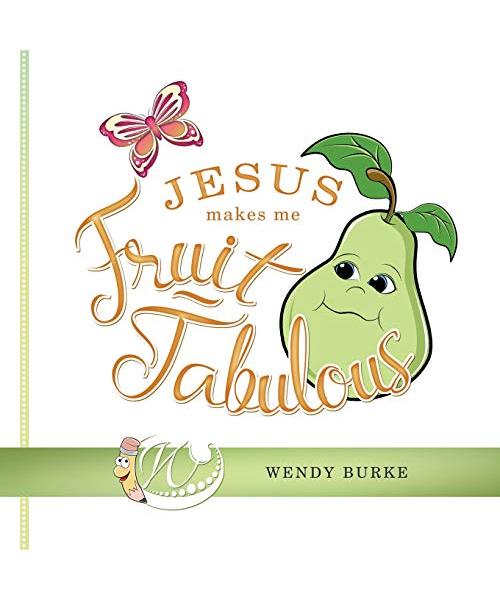 Jesus Makes Me Fruit-Tabulous